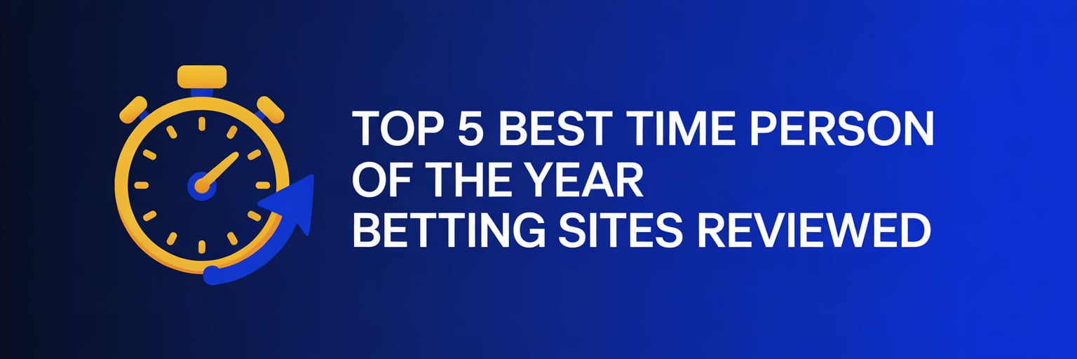 Top 5 Best Time Person Year Betting Sites Reviewed